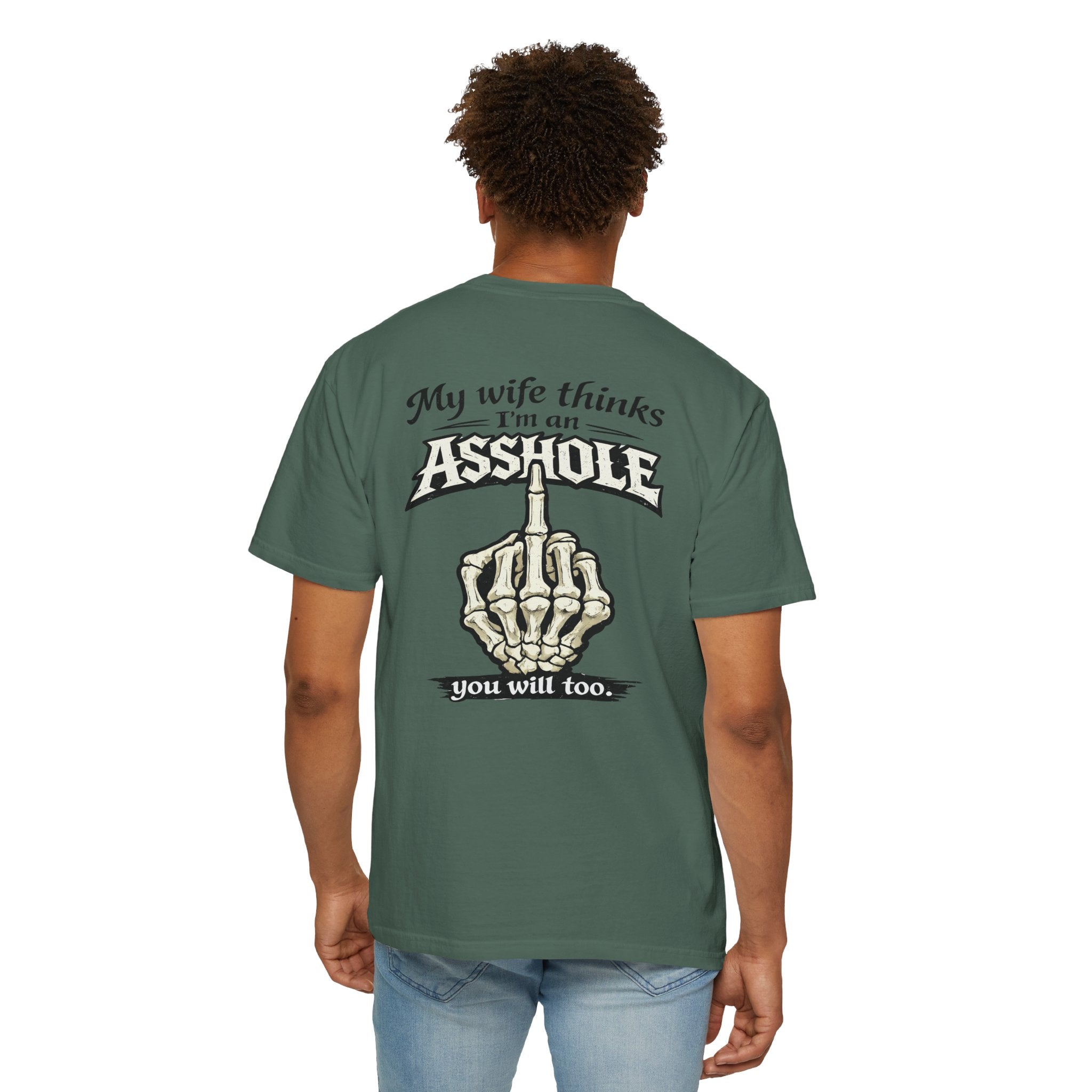 "My Wife Thinks I'm an Asshole" Skeleton Middle Finger Tee