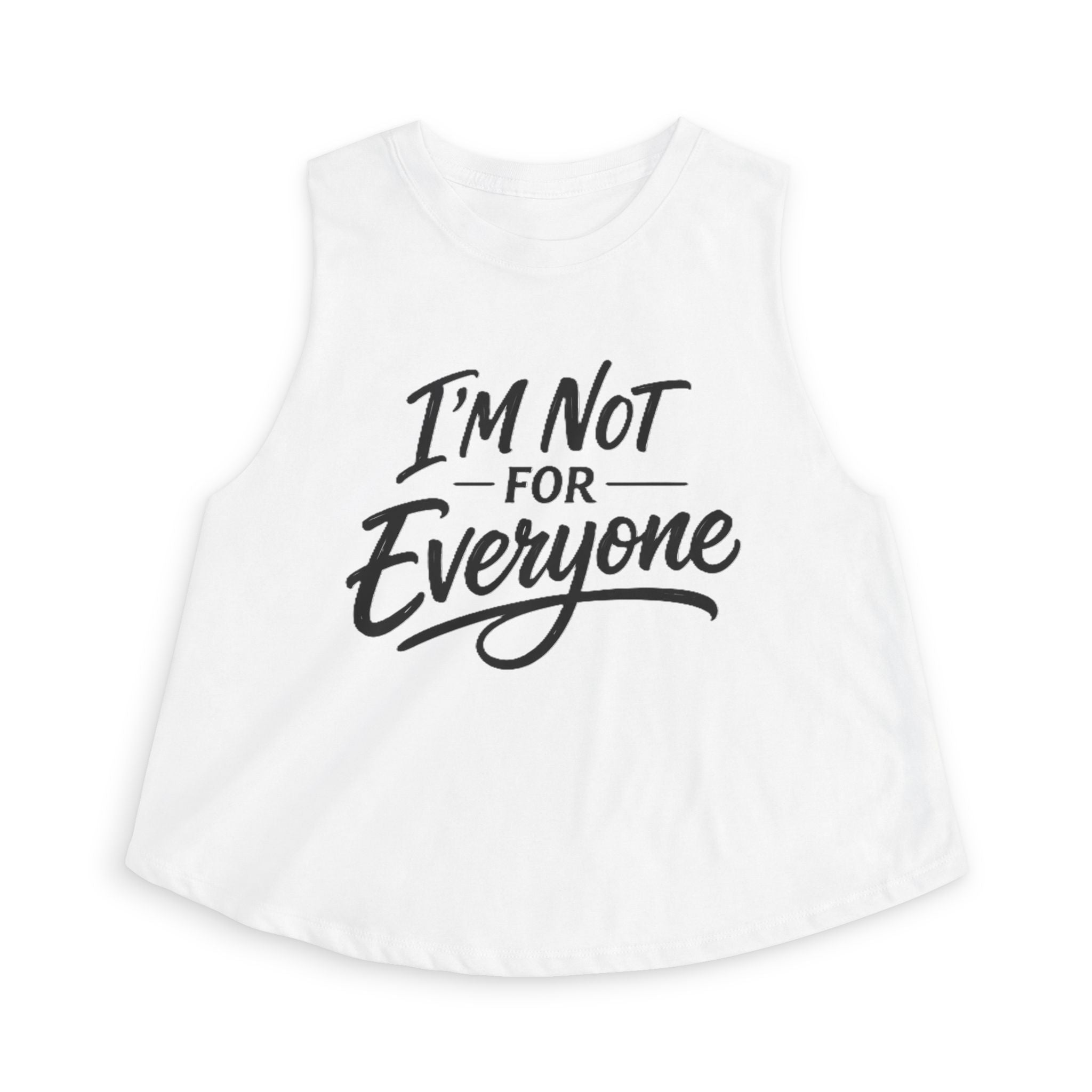 I’m Not For Everyone Crop Top – Women’s Graphic Tank – Sarcastic Attitude Shirt