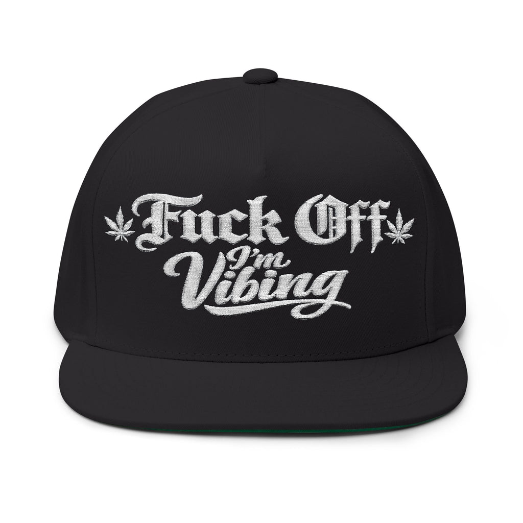 Fuck Off I'm vibing-Embroidered Snapback