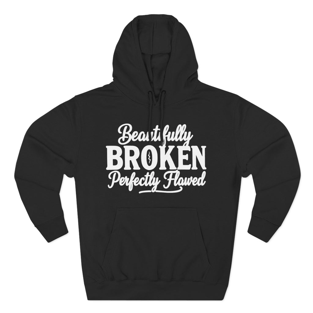 Beautifully Broken Perfectly Flawed