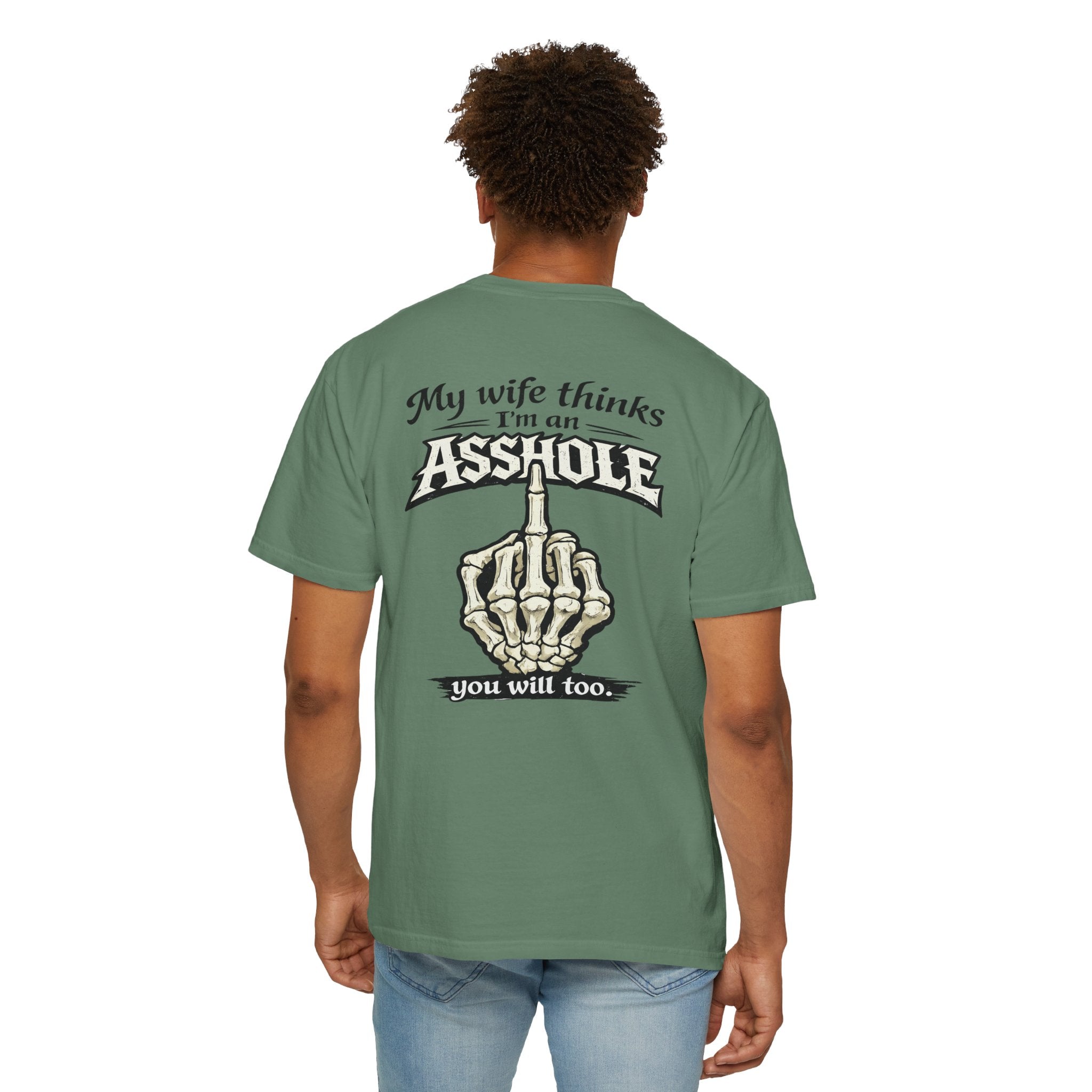 "My Wife Thinks I'm an Asshole" Skeleton Middle Finger Tee