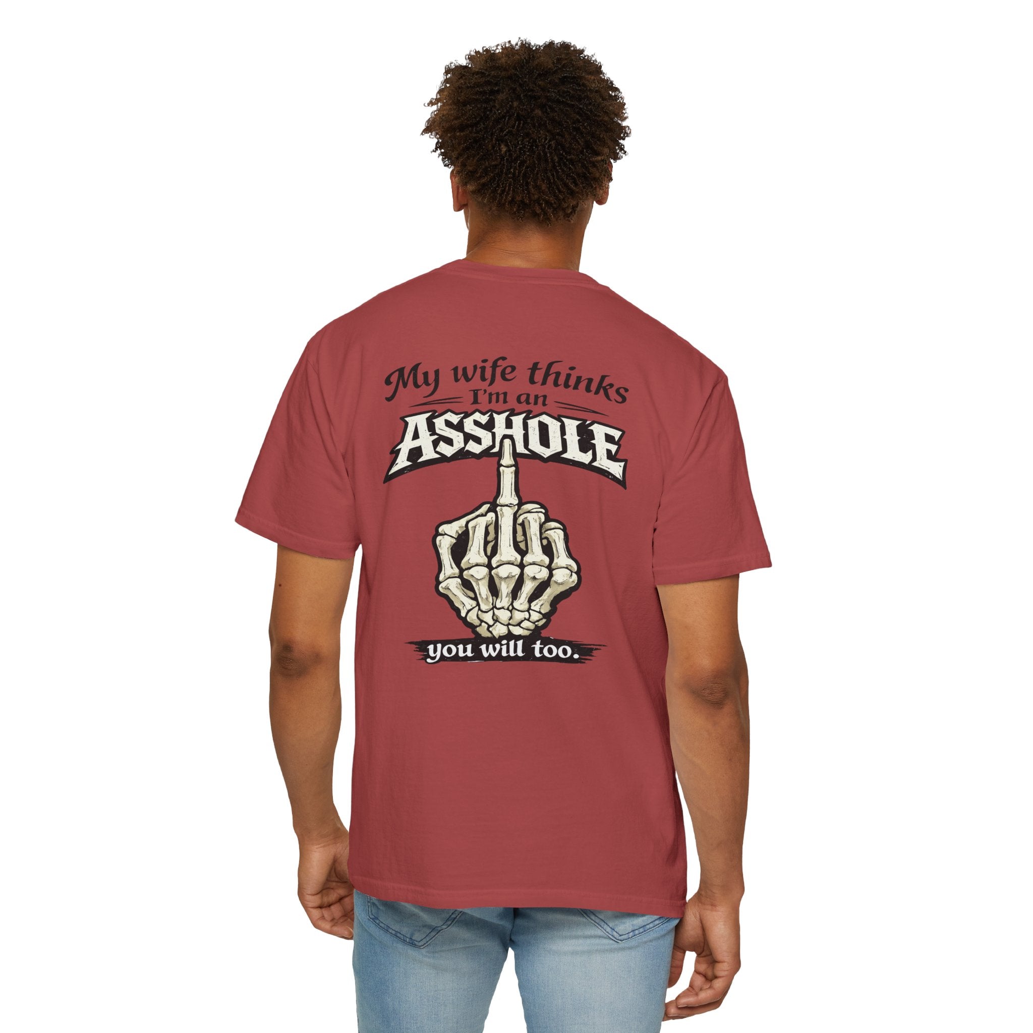 "My Wife Thinks I'm an Asshole" Skeleton Middle Finger Tee