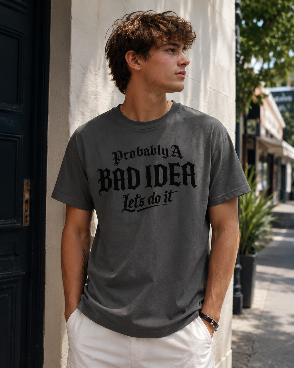 Probably A Bad Idea T-Shirt – 'Lets do it'  T-Shirt