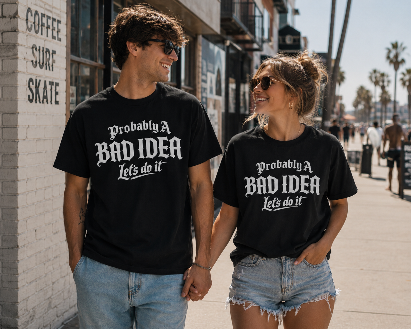 Probably A Bad Idea T-Shirt – 'Lets do it'  T-Shirt