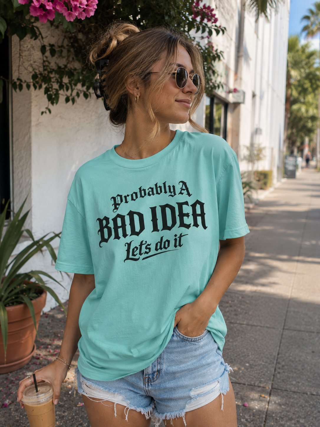 Probably A Bad Idea T-Shirt – 'Lets do it'  T-Shirt