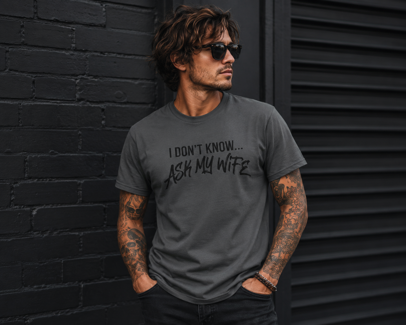 I Don't Know, Ask my wife-T-shirt
