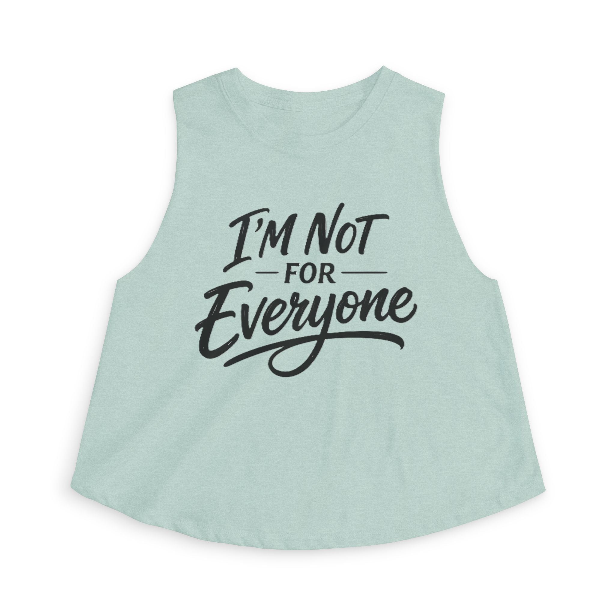 I’m Not For Everyone Crop Top – Women’s Graphic Tank – Sarcastic Attitude Shirt