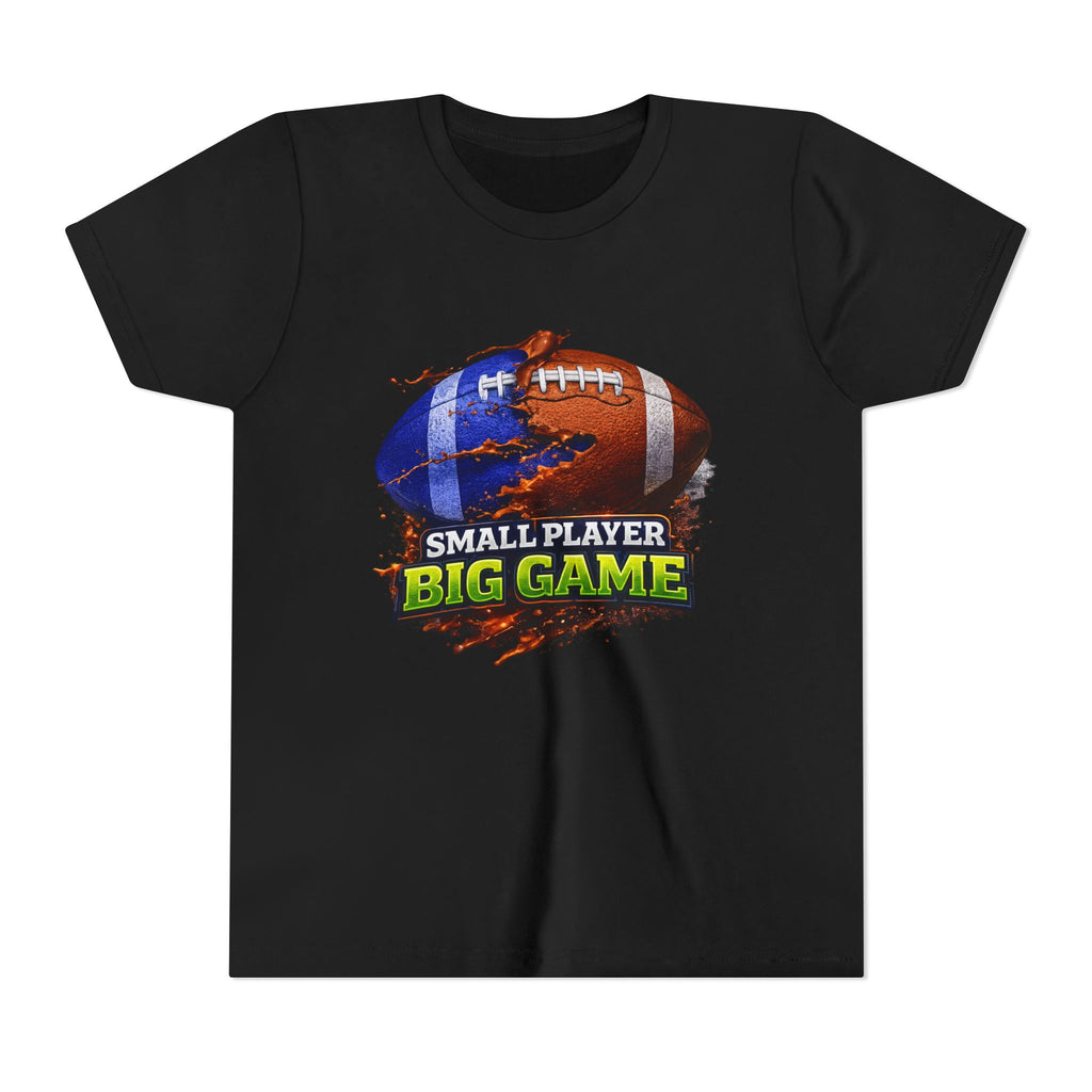 "Small Player Big Game" Graphic Shirt -Youth Football Tee